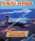 Book cover of Naval Wings - Royal Navy carrier-borne aircraft since 1916 by VICARY, Adrian